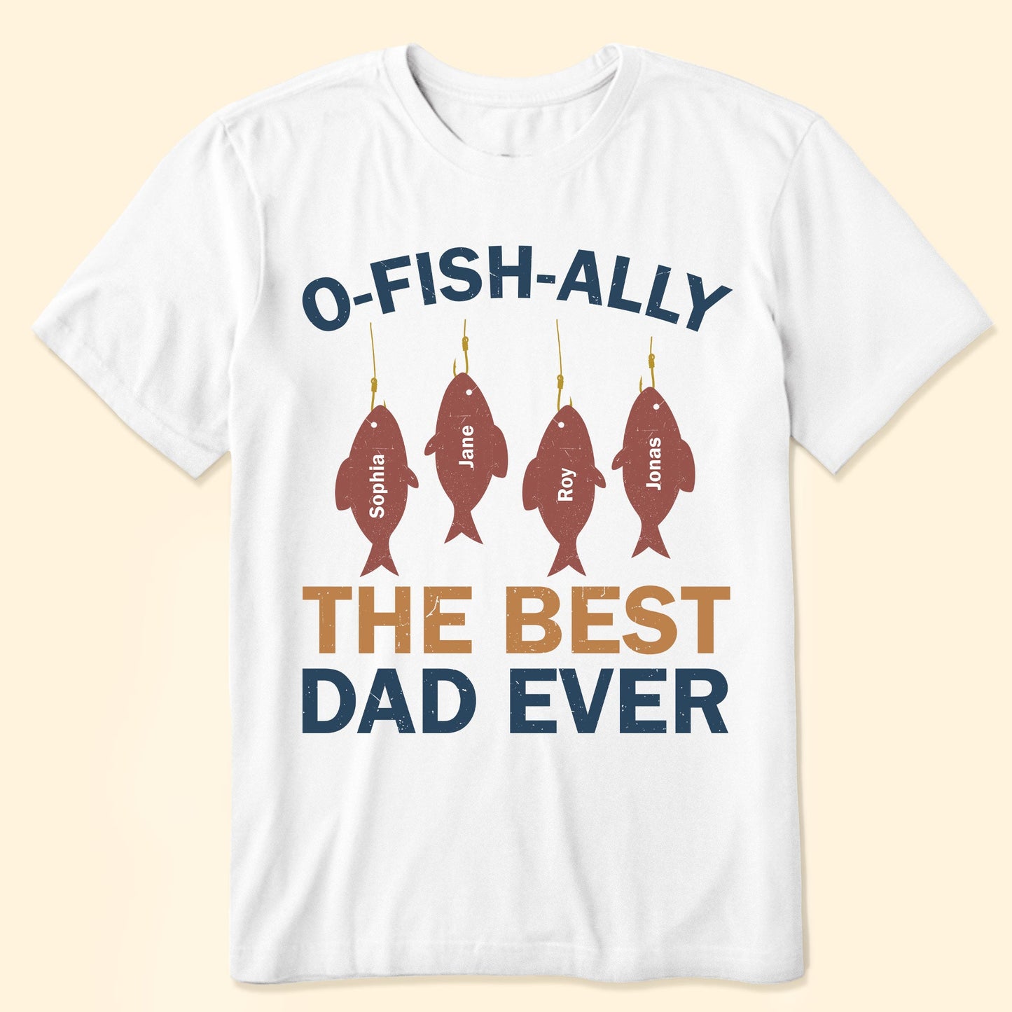 O-Fish-Ally Best Dad Ever - Personalized Shirt