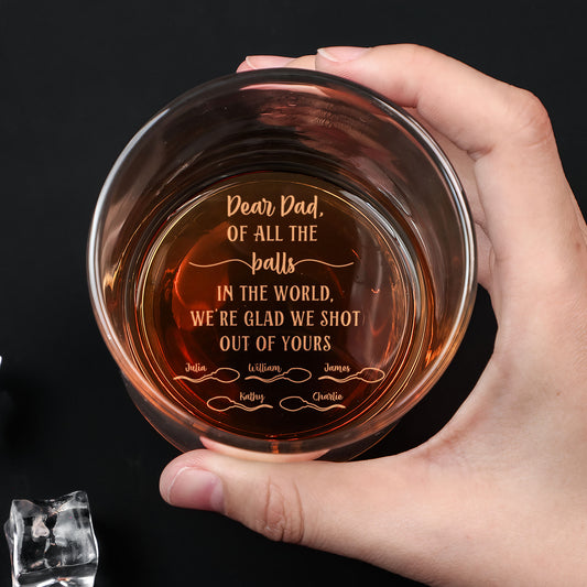 Of All The Balls We're Glad We Shot Out Of Yours - Personalized Engraved Whiskey Glass