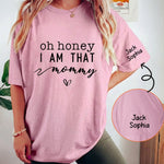 Oh-Honey-I-Am-That-Mommy-Custom-With-Kids-Names-Custom-For-Mom,-Gigi,-Grandma-1