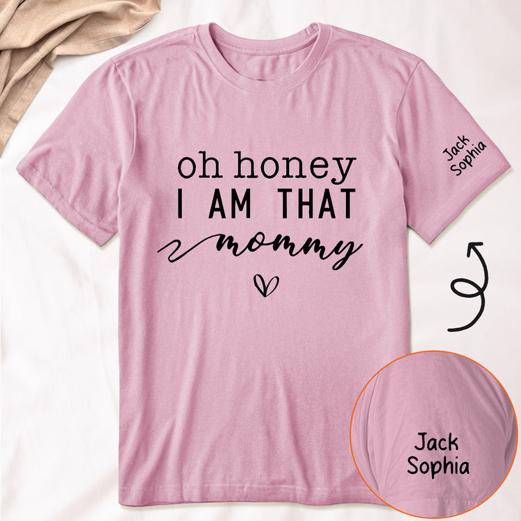 Oh-Honey-I-Am-That-Mommy-Custom-With-Kids-Names-Custom-For-Mom,-Gigi,-Grandma-3