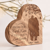 Old Couple From Our First Kiss Till Our Last Breath - Personalized Engraved Wood Plaque