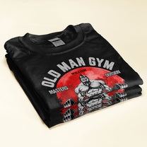Old Man Gym Master Division - Personalized Shirt
