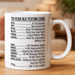 Old-Age-Funny-Texting-Code-Gifts-For-Him,-Dad,-Husband,-Grandpa,-Coworker-Personalized-Mug-3