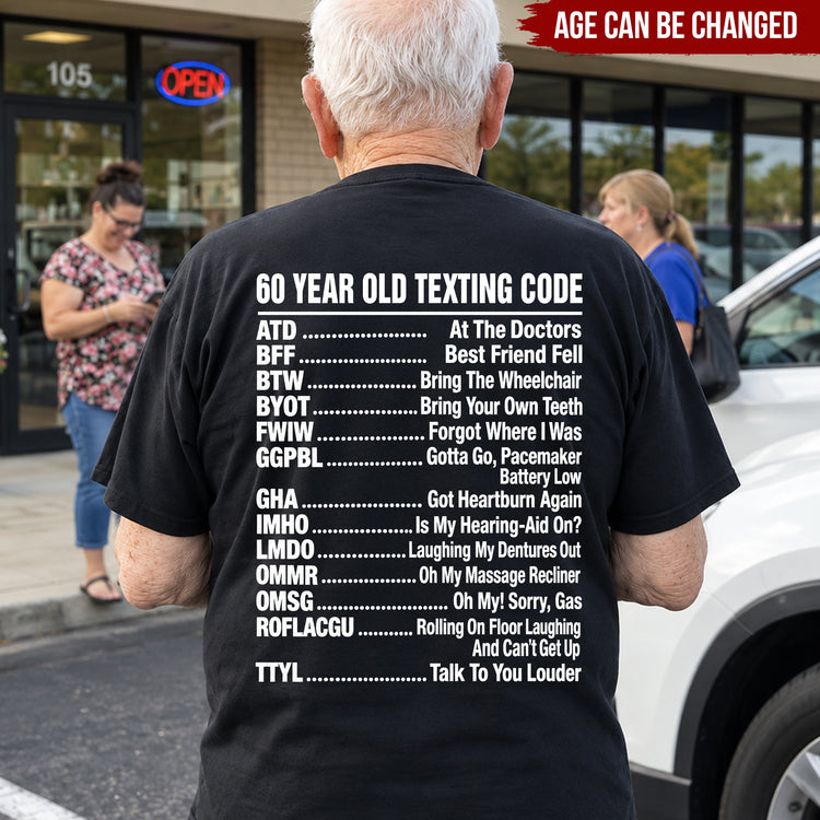 Old-Age-Funny-Texting-Code-Gifts-For-Him,-Dad,-Husband,-Grandpa,-Coworker-Personalized-Shirt-2