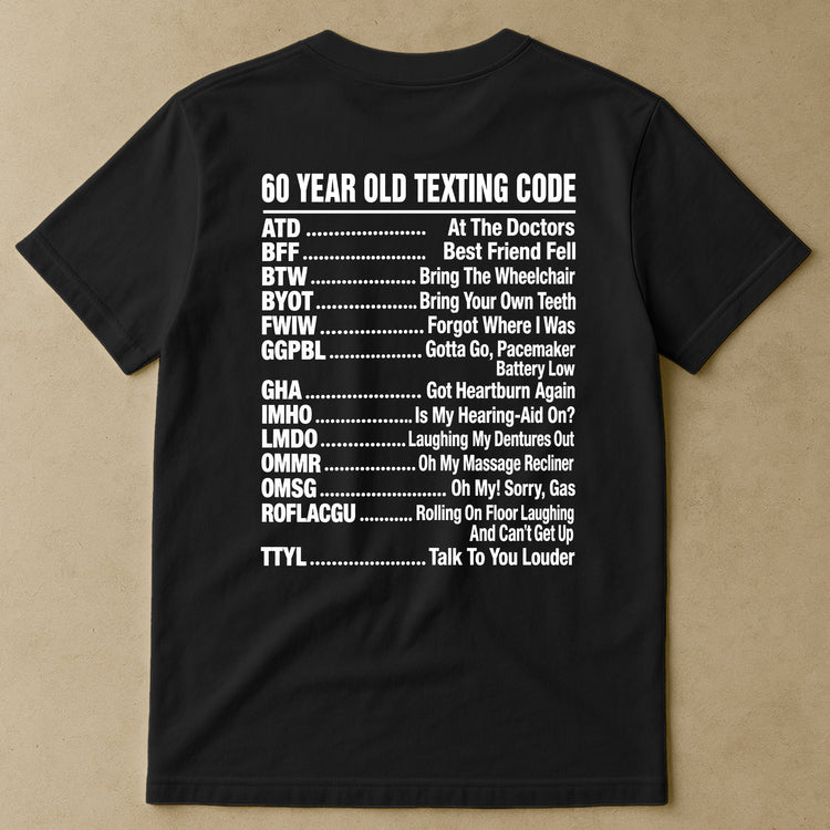 Old-Age-Funny-Texting-Code-Gifts-For-Him,-Dad,-Husband,-Grandpa,-Coworker-Personalized-Shirt-3