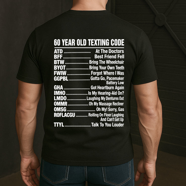 Old-Age-Funny-Texting-Code-Gifts-For-Him,-Dad,-Husband,-Grandpa,-Coworker-Personalized-Shirt-4