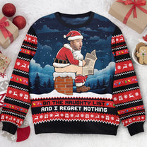 On The Naughty List And I Regret Nothing Funny Face - Personalized Photo Ugly Sweater