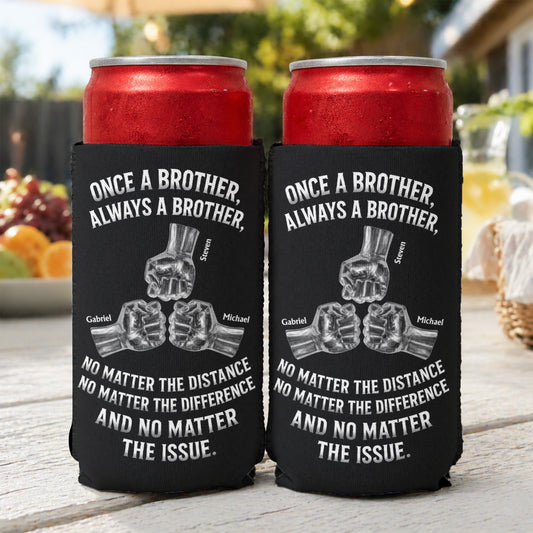 Once-A-Brother,-Always-A-Brother,-No-Matter-The-Distance-Personalized-Can-Cooler-1