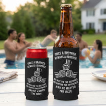 Once-A-Brother,-Always-A-Brother,-No-Matter-The-Distance-Personalized-Can-Cooler-2