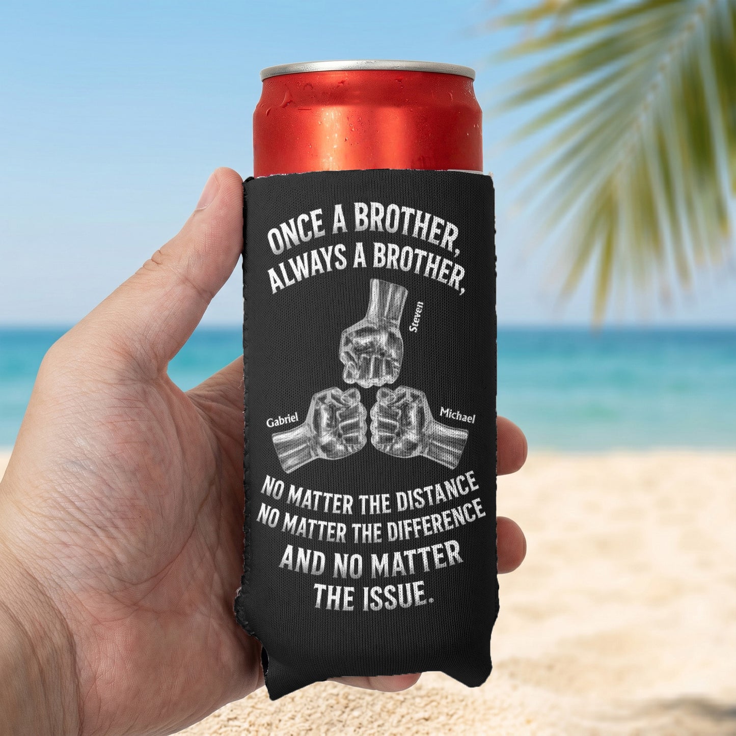 Once-A-Brother,-Always-A-Brother,-No-Matter-The-Distance-Personalized-Can-Cooler-5