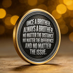 Once-A-Brother,-Always-A-Brother,-No-Matter-The-Distance-Personalized-Coin-1