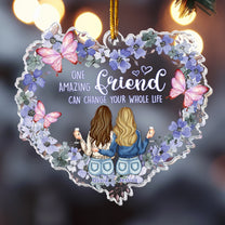 One Amazing Friend Can Change Your Whole Life - Personalized Acrylic Ornament