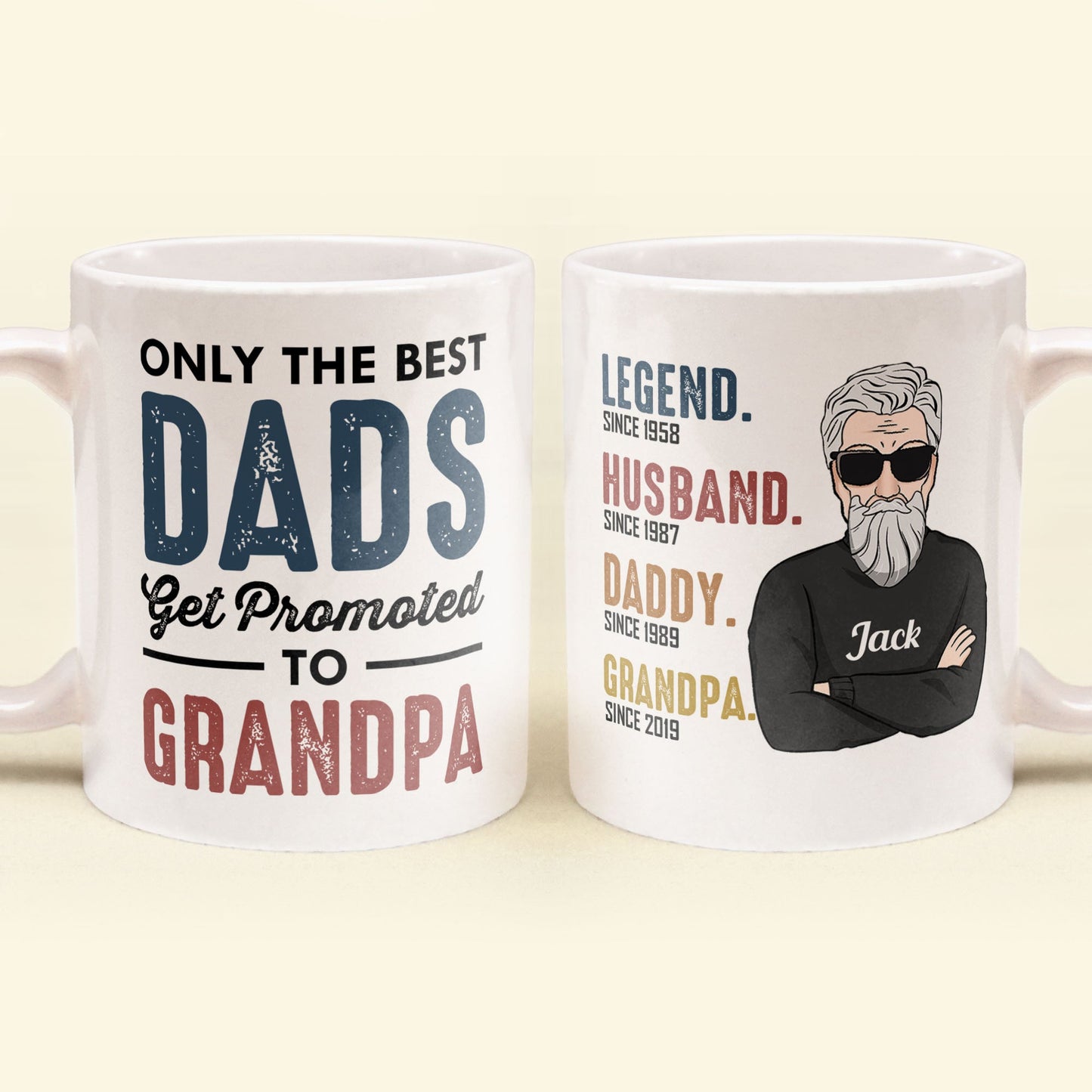 Only The Best Dads Get Promoted To Grandma - Personalized Mug - Birthday & Christmas Gift For Dad, Grandpa, Father, Papa