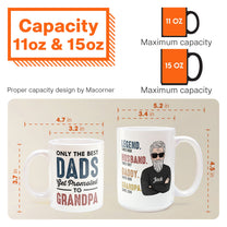 Only The Best Dads Get Promoted To Grandma - Personalized Mug - Birthday & Christmas Gift For Dad, Grandpa, Father, Papa