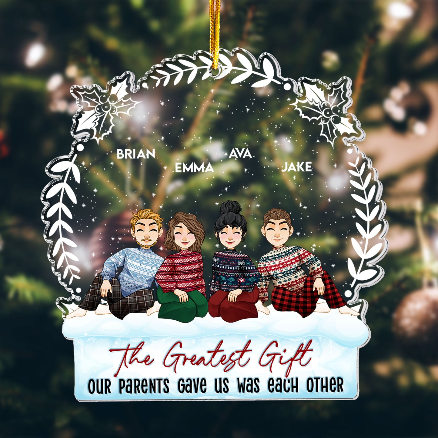 Our Best Gift Is Each Other - Personalized Acrylic Ornament