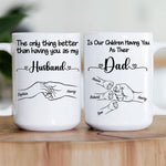 Our Children Having You As Their Daddy - Personalized Mug