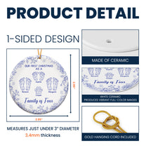 Our First Christmas As A Family Of Three, Four, Custom Number - Personalized Ceramic Ornament
