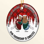 Our Friendship Is Endless - Personalized Ceramic Ornament