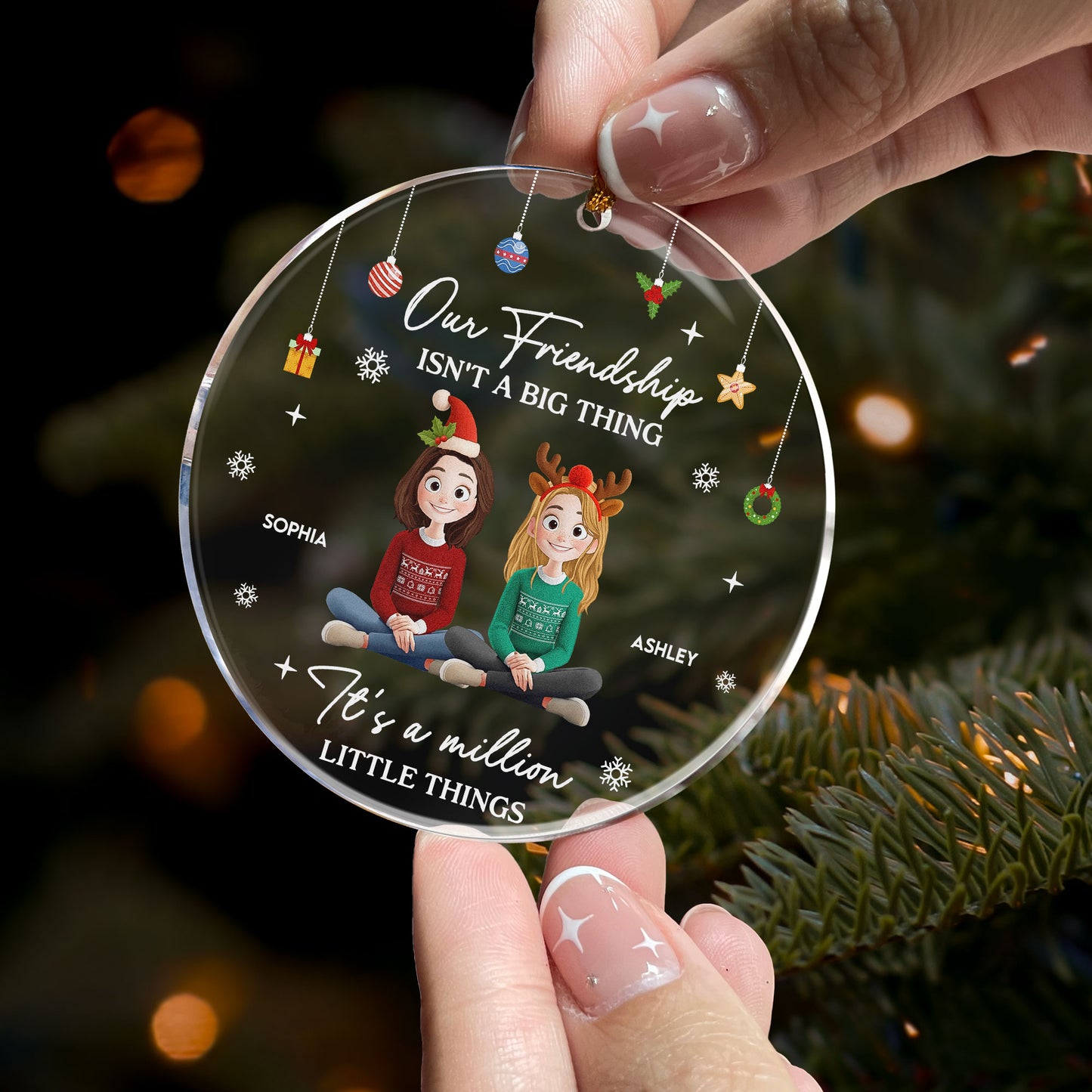 Our Friendship Isn't A Big Thing It's A Million Little Things - Personalized Acrylic Ornament