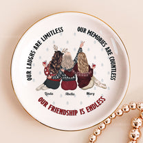 Our Laughs Are Limitless Our Friendship Is Endless - Personalized Circle Jewelry Dish