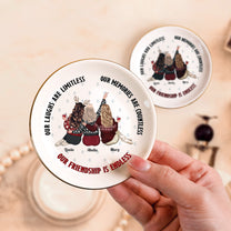 Our Laughs Are Limitless Our Friendship Is Endless - Personalized Circle Jewelry Dish