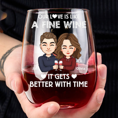 Our Love Is Like A Fine Wine - Personalized Stemless Wine Glass