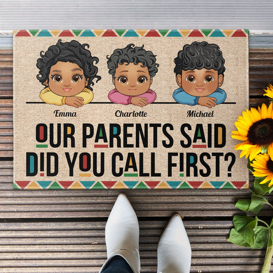 Our Parents Said Did You Call First? - Personalized Doormat