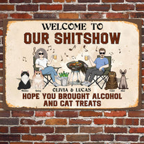 Our Shitshow Alcohol And Cat Treats - Personalized Metal Sign