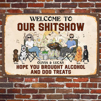 Our Shitshow Alcohol And Dog Treats Ver 2 - Personalized Metal Sign