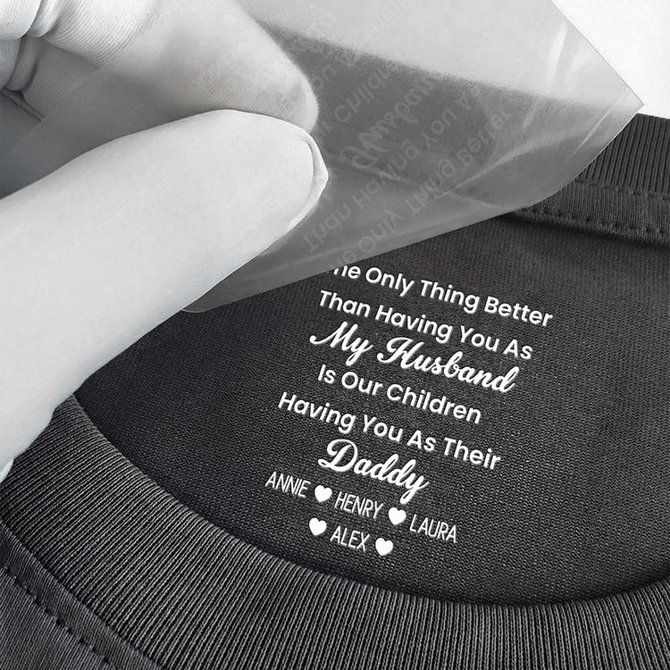Our_Children_Having_You_As_Their_Daddy_Father_s_Day_Gift_Hidden_Message_For_Husband_Him_Personalized_Shirt_3