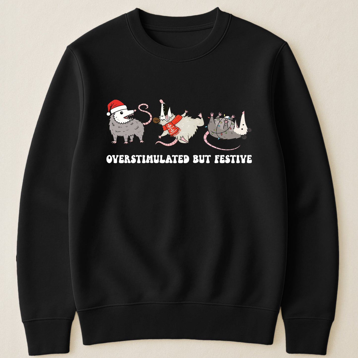 Overstimulated But Festive - Shirt