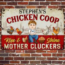 Rise And Shine Mother Cluckers - Personalized Metal Sign