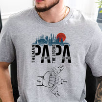 Papa The Man The Myth The Legend The Hero - Personalized Shirt