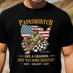 Papasquatch Just Way More Squatchy 4th Of July Funny Gift For Dad - Personalized Shirt