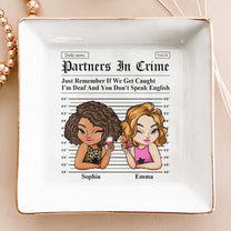 Partners In Crime For Friendship, Besties - Personalized Jewelry Dish
