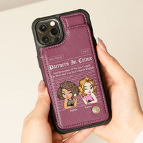 Partners In Crime Just Remember If We Get Caught - Personalized Leather Flip Wallet Phone Case