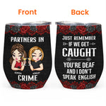Partners In Crime - New Style - Personalized Wine Tumbler