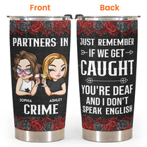 Partners In Crime - New Version - Personalized Tumbler Cup