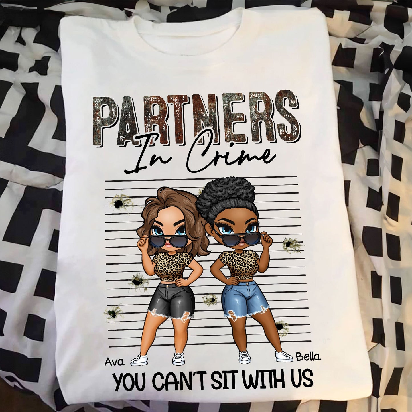 Partners In Crime. You Can't Sit With Us - Personalized Shirt