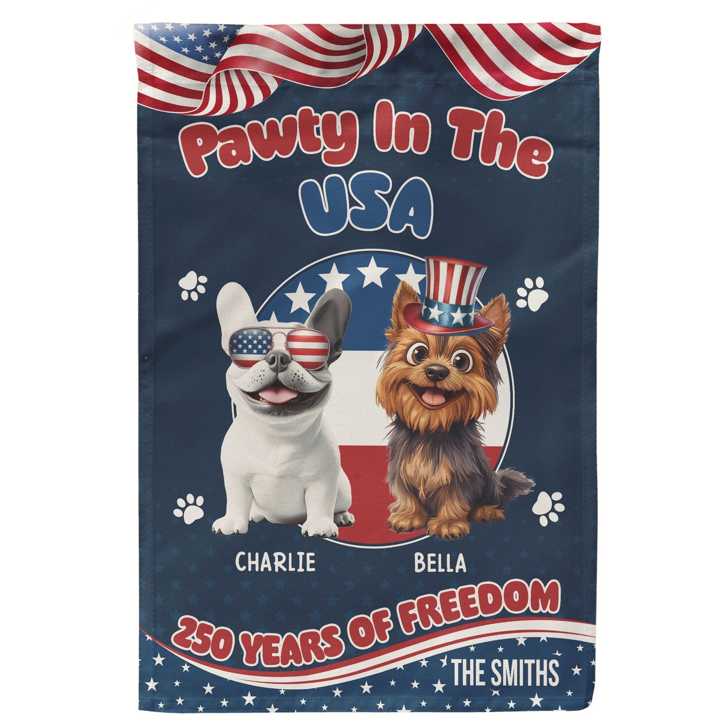 Pawty In The USA 250 Years Of Freedom - Personalized Flag