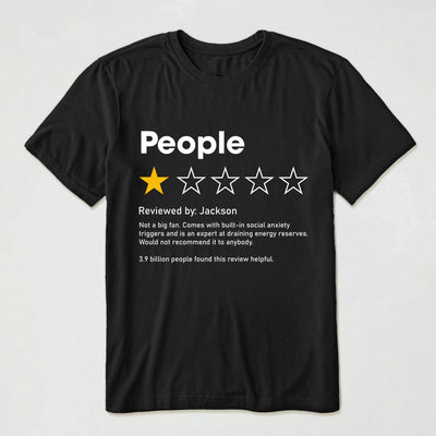 People One Star Review Sarcastic Introvert Humor - Gift For Him, Her, Coworker - Personalized Shirt