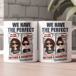 Perfect Mom And Daughter - Personalized Mug