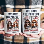 Perfect Mom And Daughter - Personalized Mug