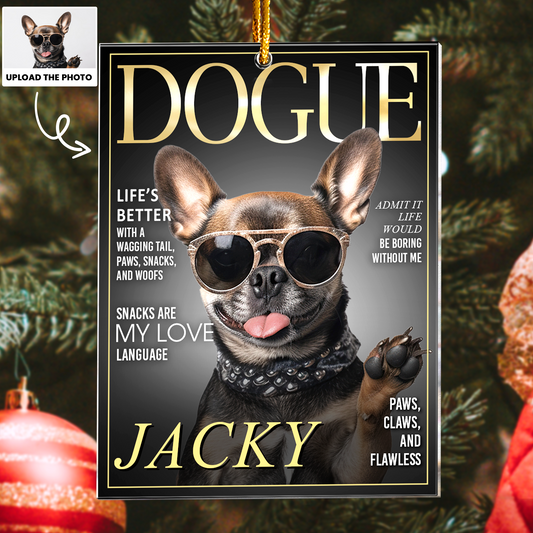 Pet Dogue Magazine - Custom Pet Portrait - Gifts For Dog Lovers, Cat Lovers - Personalized Acrylic Photo Ornament