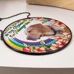 Pet Loss In The Rainbows - Personalized Photo Stained Glass Window Hanging Suncatcher