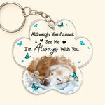 Pet Memorial I'm Always With You - Personalized Acrylic Photo Keychain