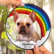 Pet Memorial Rainbow - Personalized Photo Stained Glass Window Hanging Suncatcher