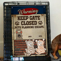 Pets Planning Escape - Personalized Metal Sign