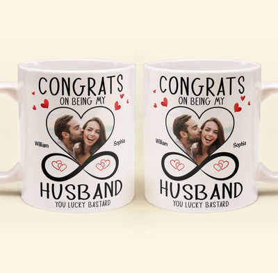Congrats On Being My Husband - Personalized Photo Mug