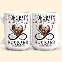 Congrats On Being My Husband - Personalized Photo Mug